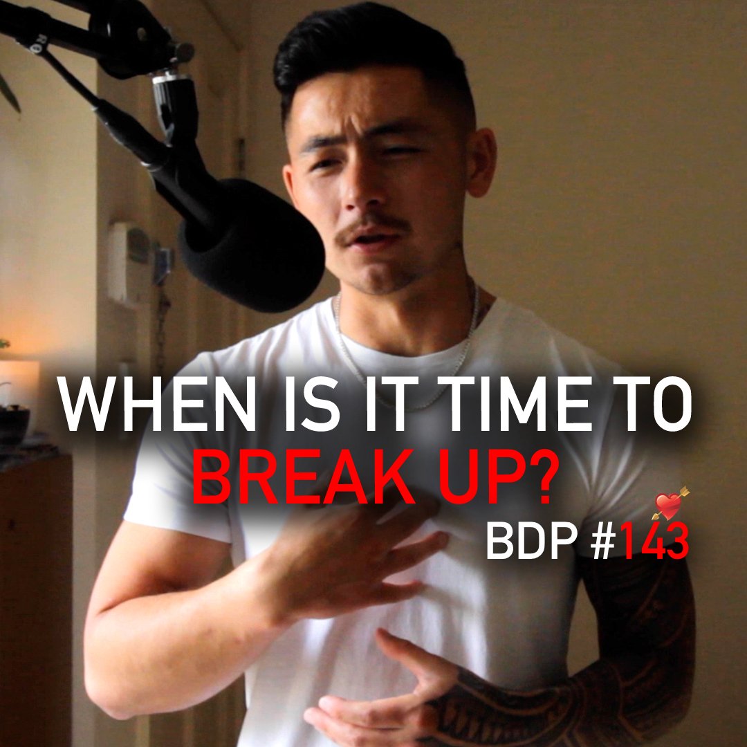 When Is It Time To Break Up? | BDP #143