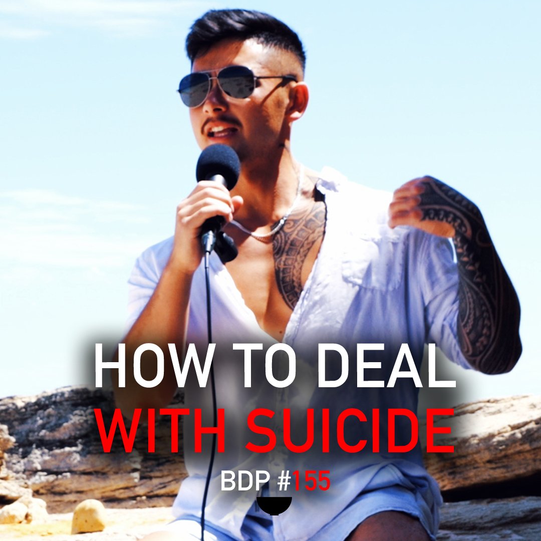 How To Deal With Suicide | Part 6 | BDP #155