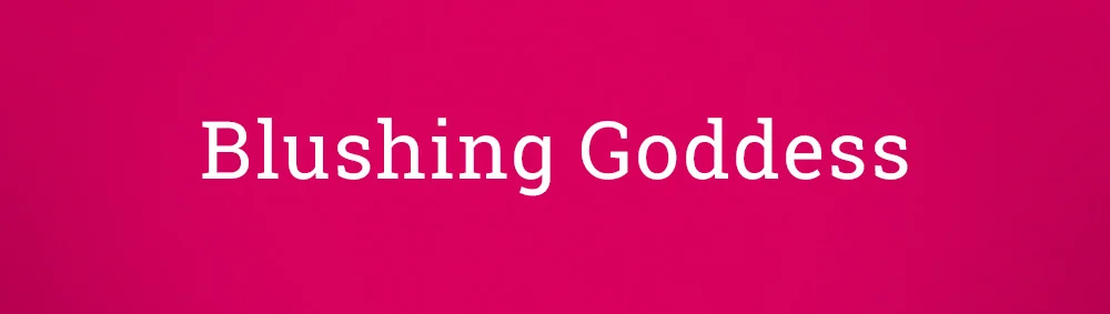 blushinggoddess.jpg