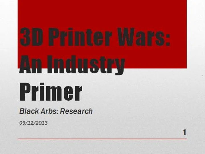 3d Printer Wars - An Industry Primer