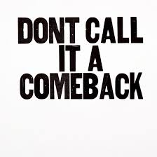 dontcallitacomeback