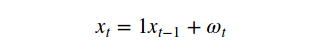  AR(1) model with alpha = 1; random walk 