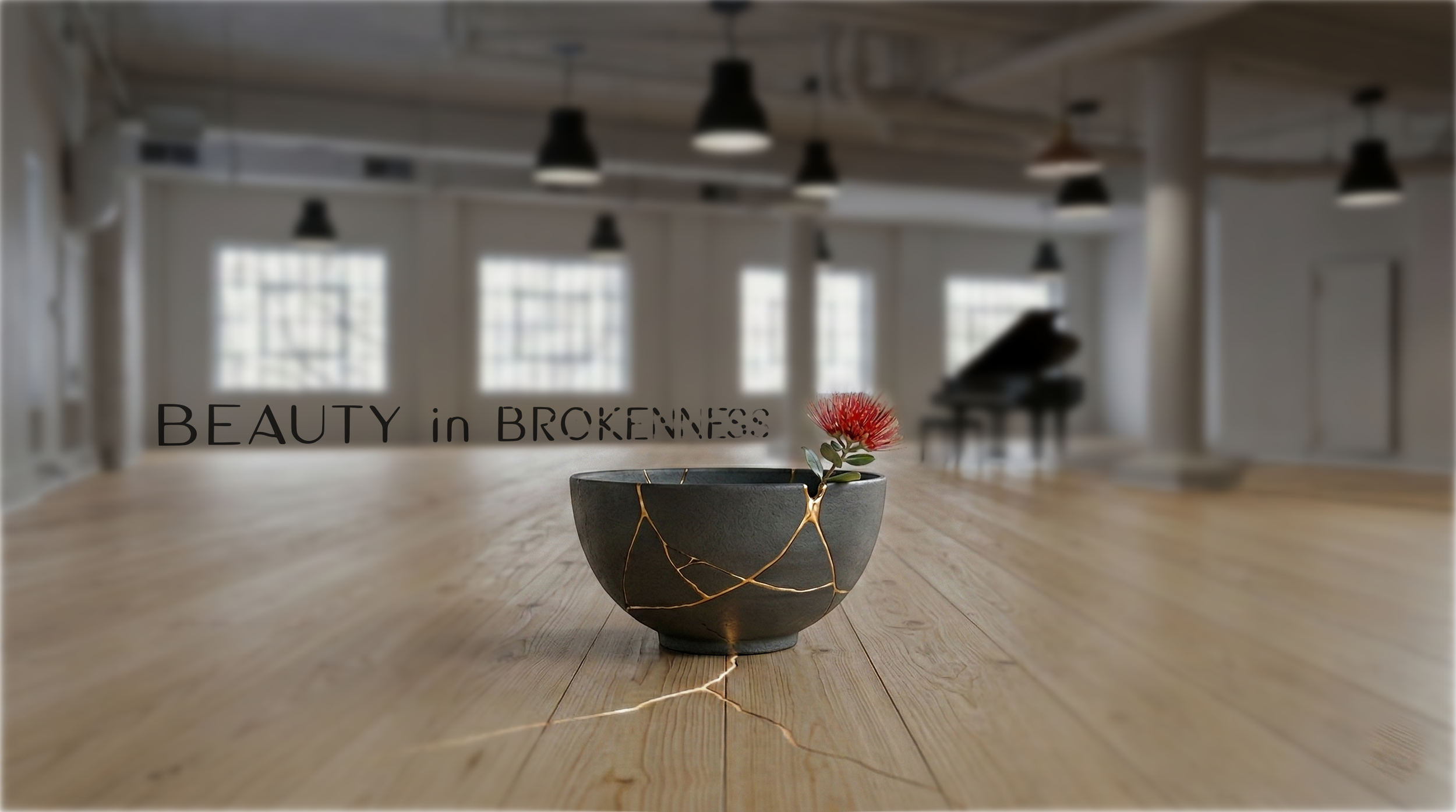 Beauty in Brokenness