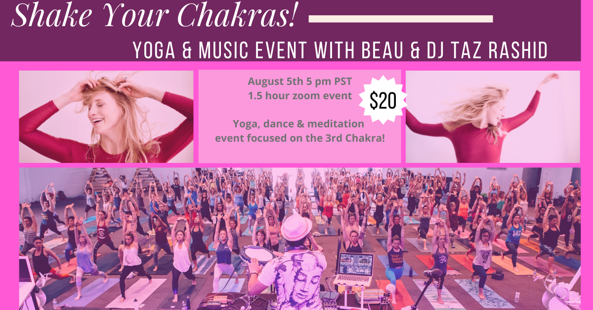 Shake Your Chakras! with Beau &amp; DJ Taz