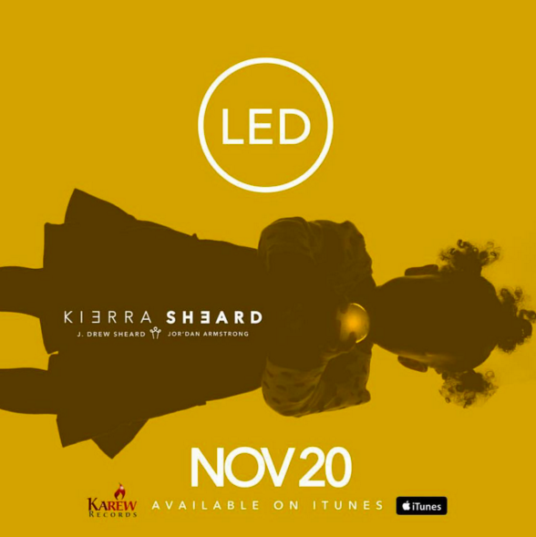 LED: the new EP from Kierra Sheard is out now! Grab Your Copy on itunes today!