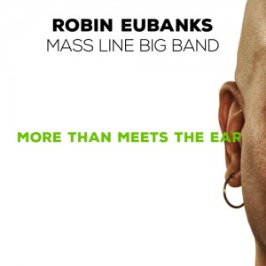 More than meets the ear, released on 12/4 Line Up: PERSONNEL: Robin Eubanks – composer, arranger, conductor, producer, trombone, percussion SAXES Antonio Hart – alto sax Alex Cummings – alto sax Marcus Strickland – tenor sax Bobby Lavelle – tenor sax Lauren Sevian – baritone sax TRUMPETS Lew Soloff – lead. trumpet Alex Sipiagin – trumpet Duane Eubanks – trumpet Aaron Janik – trumpet TROMBONES Jason Jackson – lead trombone James Burton – trombone Jennifer Wharton – trombone and tuba Douglas Purviance – bass trombone RHYTHM SECTION Glenn Zaleski – piano Mike King – organ Boris Kozlov – acoustic and electric bass David Silliman – percussion Nate Smith – drums