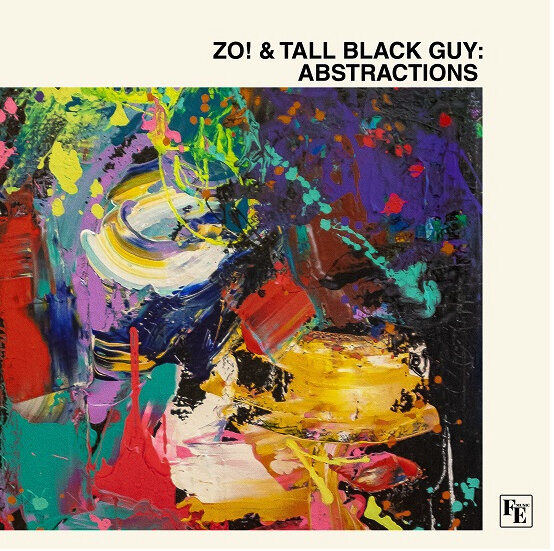 Zo! & Tall Black Guy: Abstractions (2021)