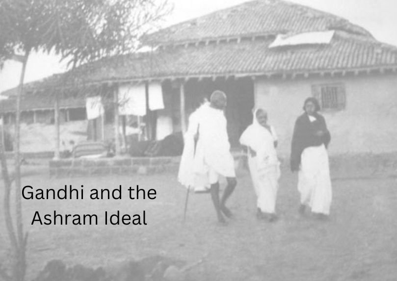 Gandhi and the Ashram Ideal