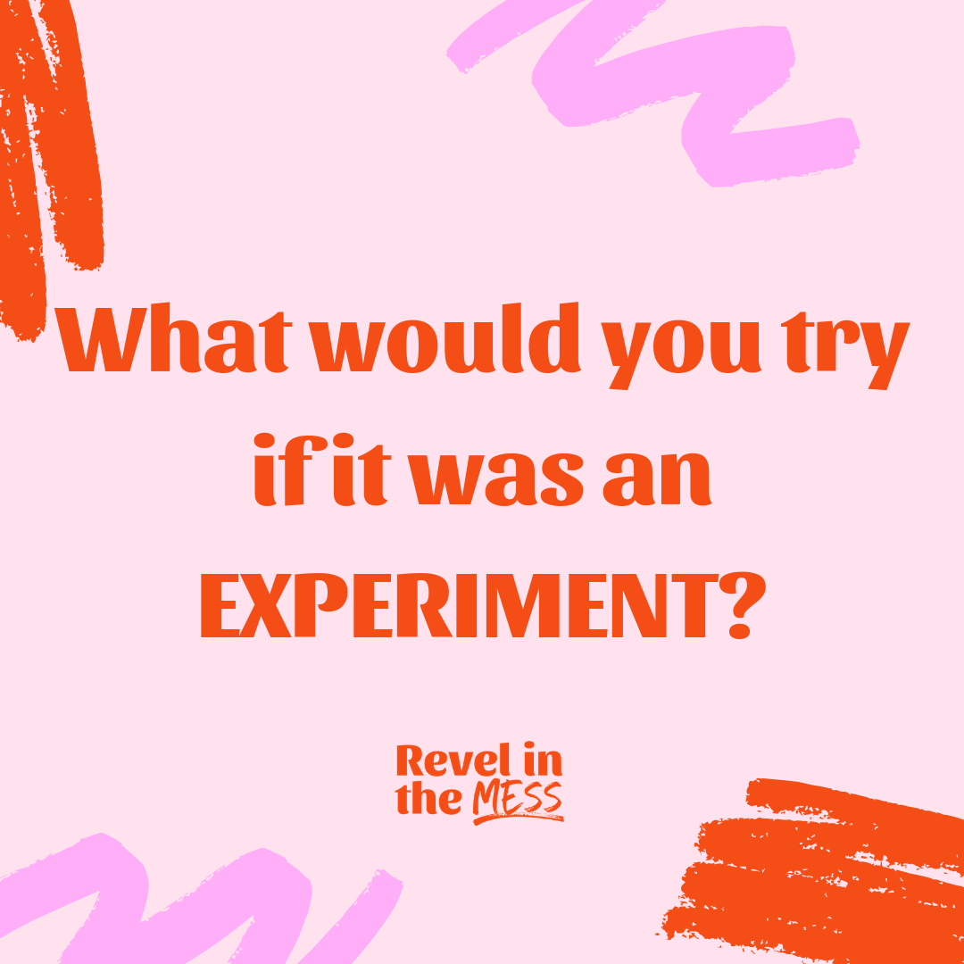 Experiment what would you try creativity consulting london ontario.png