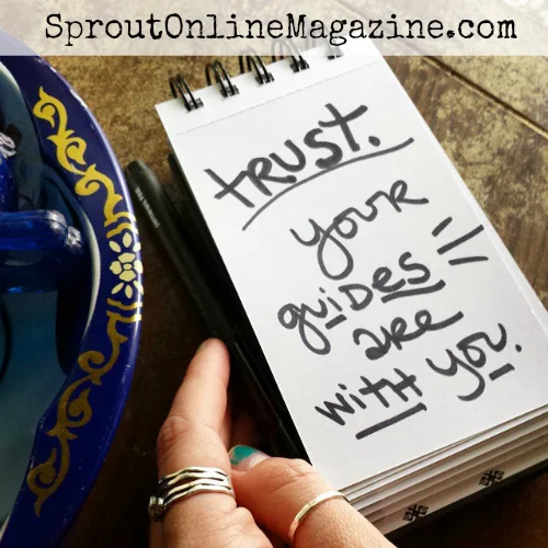 your guides are with you