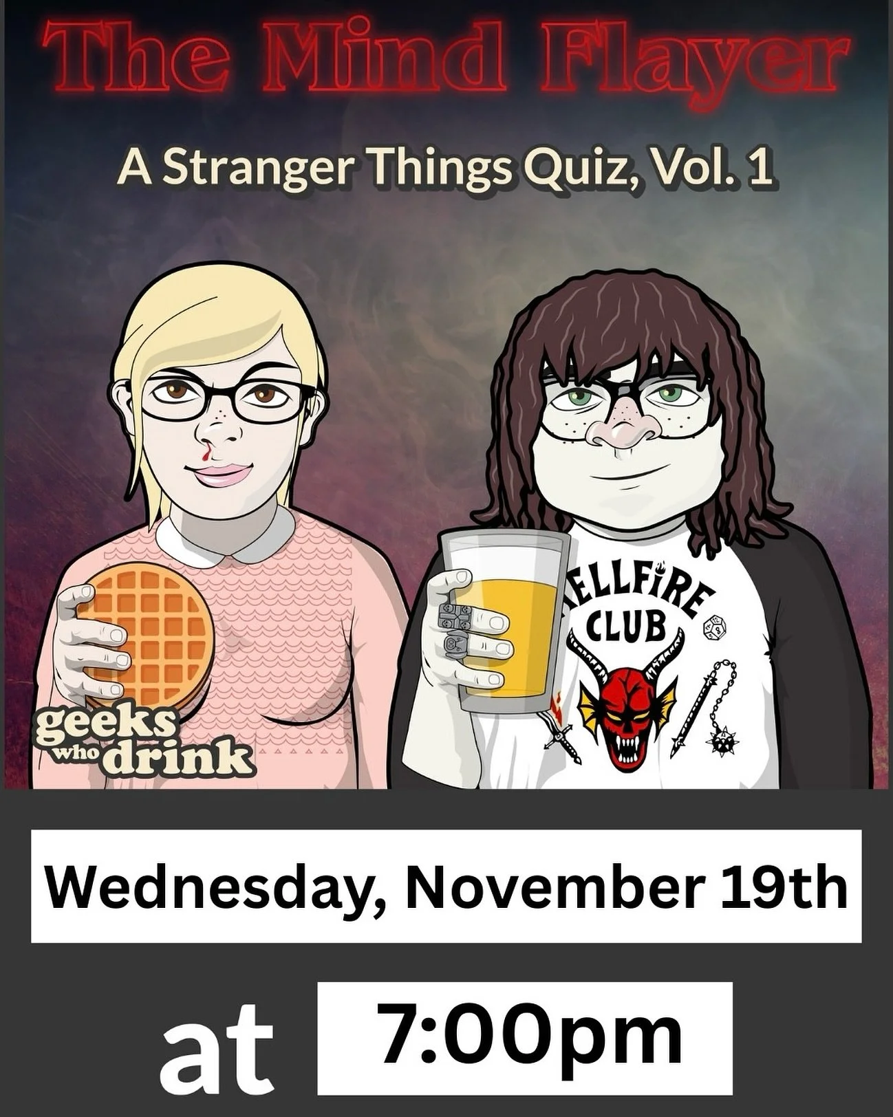 Think you can survive the Upside Down? Prove it at Stranger Things Trivia! 
📅 Wednesday, November 19th
🕖 7:00pm
👾 Hosted by @geekswhodrink
