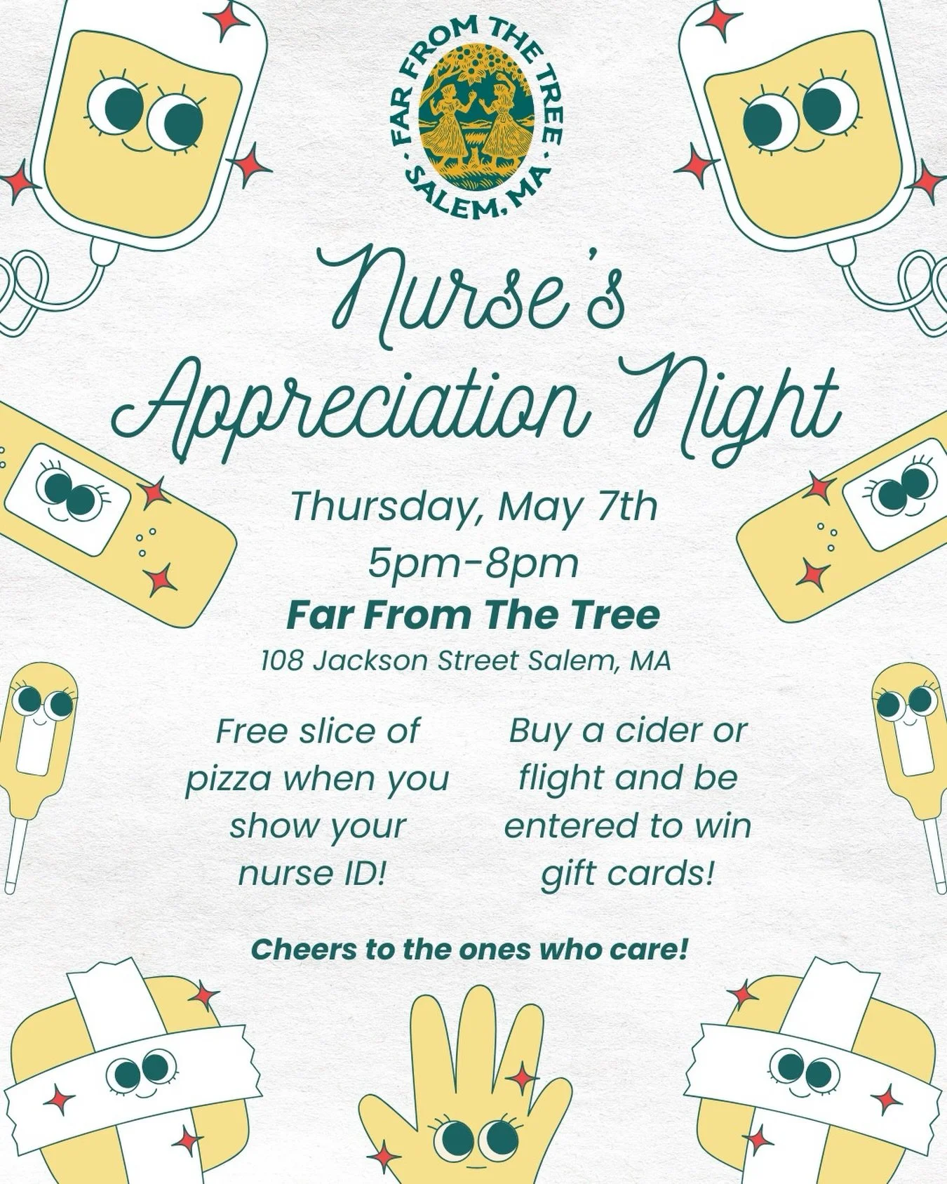 💙 Nurses Appreciation Night 💙

Join us on Thursday, May 7th from 5pm&ndash;8PM at Far From The Tree as we celebrate the incredible nurses in our community!
Bring your nurse ID and enjoy a slice of pizza on us 🍕

Purchase a cider or flight and be e