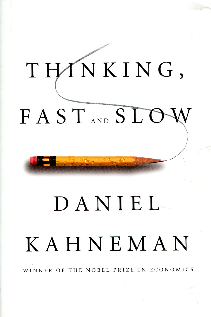 Thinking, Fast and Slow