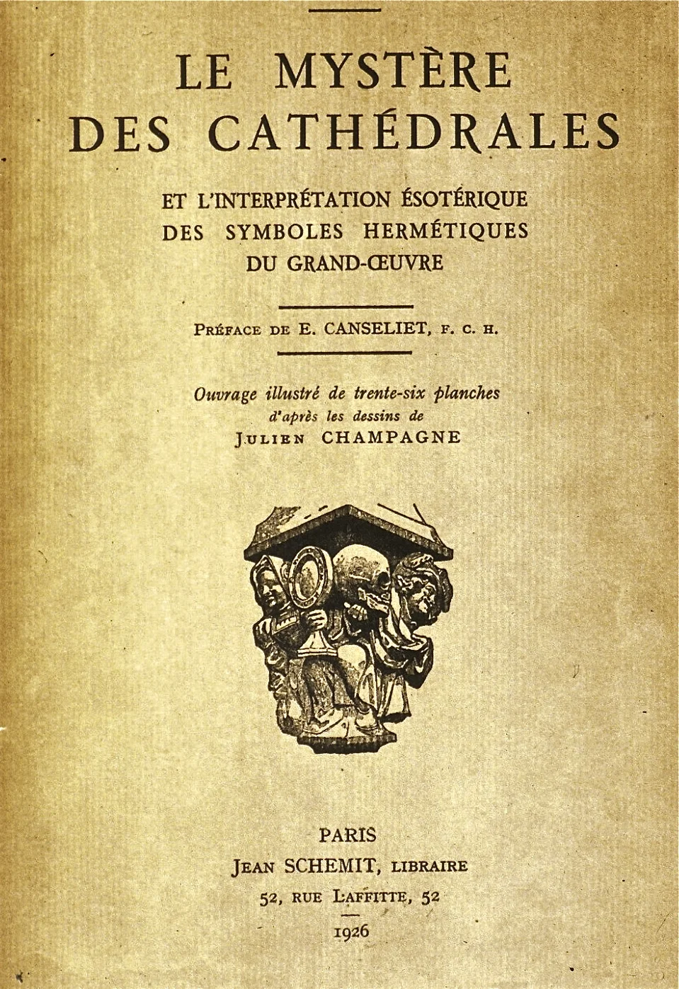 Fulcanelli's 1926 work, Le Mystère des cathédrales —the esoteric interpretation of the Hermetic symbols of the Great Work.