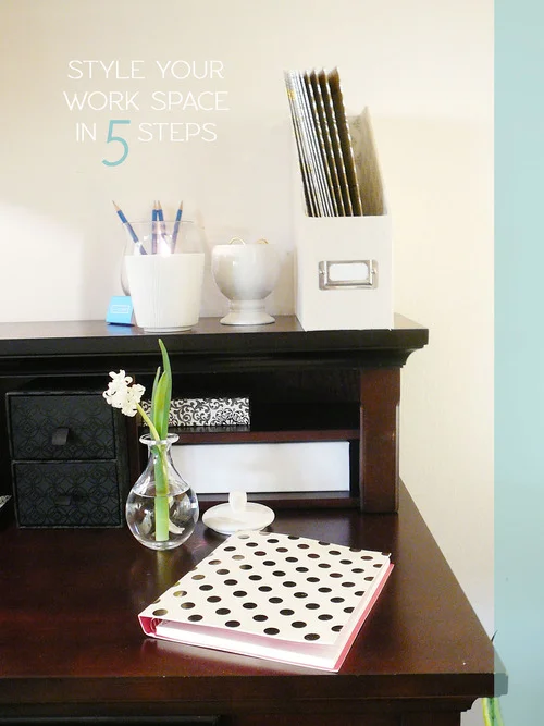 5 Steps to Style your Work Space