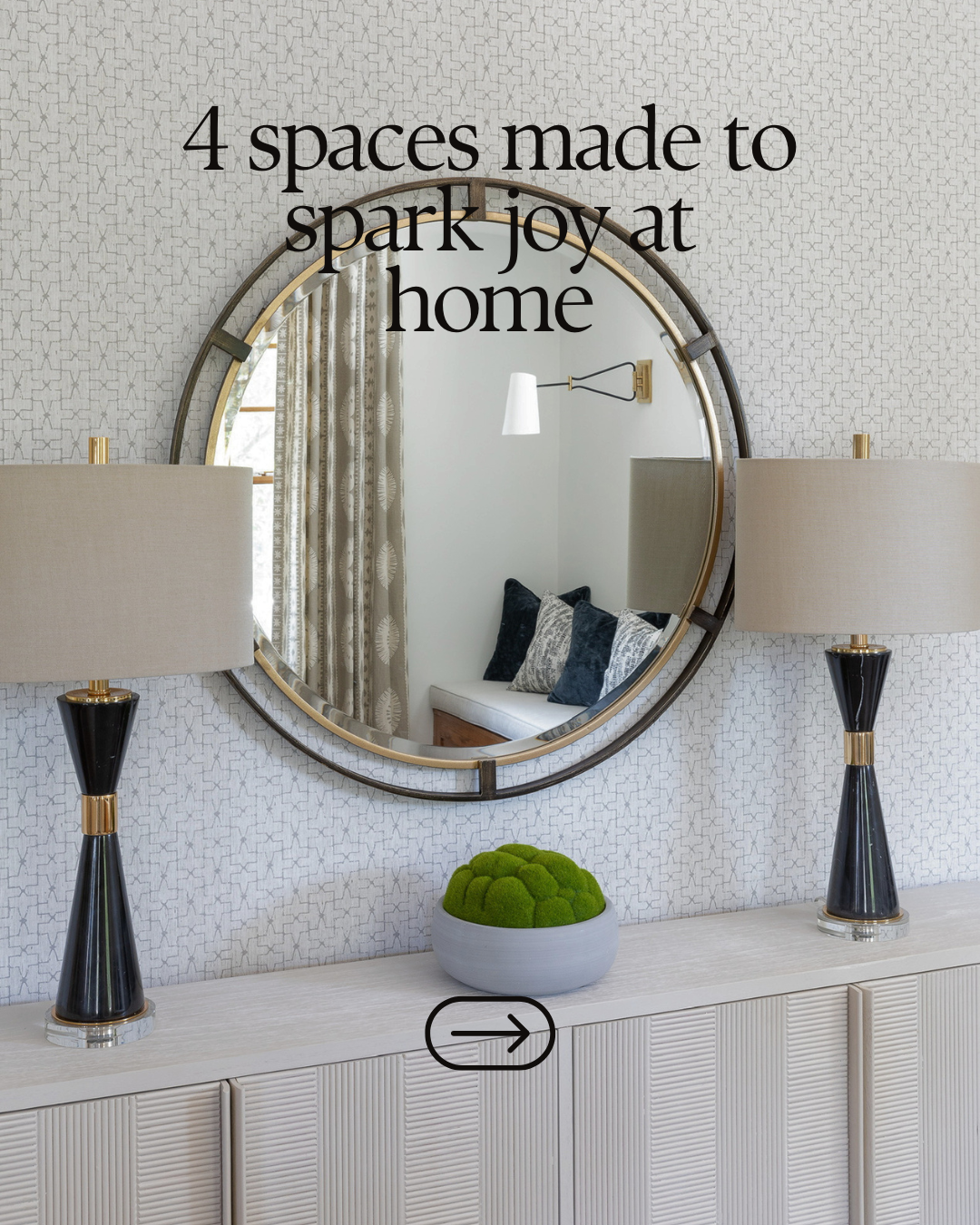 4 Spaces Made to Spark Joy at Home