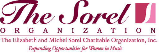 The Sorel Organization: The Elizabeth and Michel Sorel Charitable Organization, Inc. - Expanding Opportunities for Women in Music
