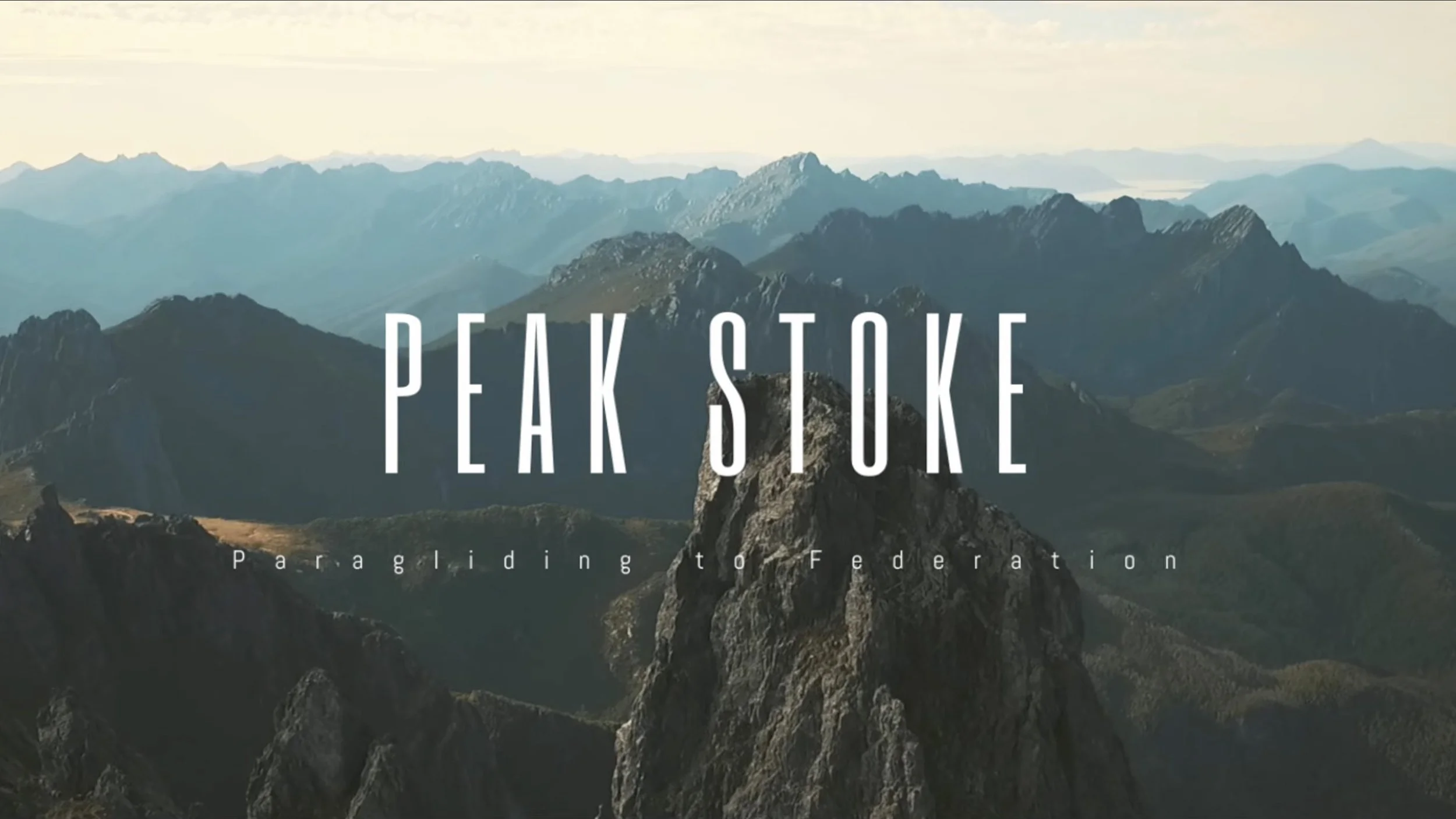 Peak Stoke - Paragliding to Federation Peak, Tasmania