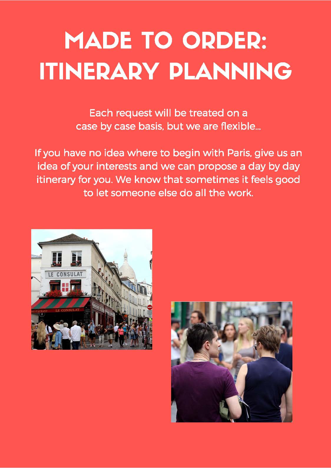 Don't forget we do made-to-order itineraries, too!
