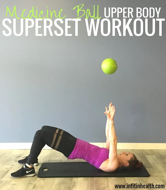 Medicine Ball Upper Body Superset Workout