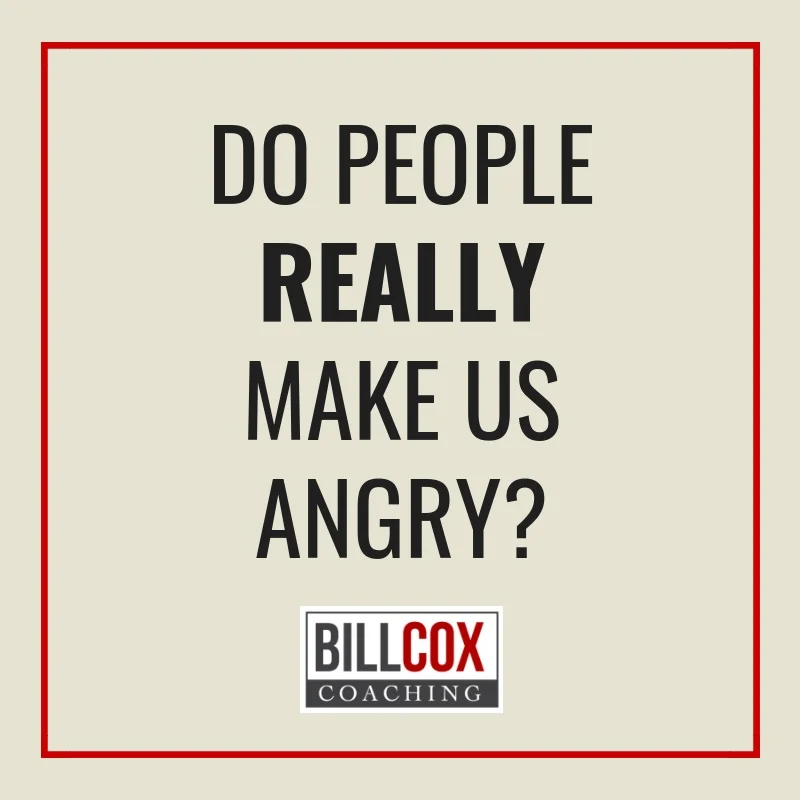 Do people really MAKE us angry?