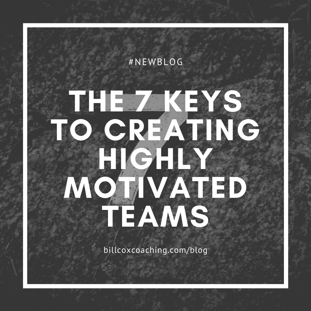 The 7 keys to creating highly motivated teams