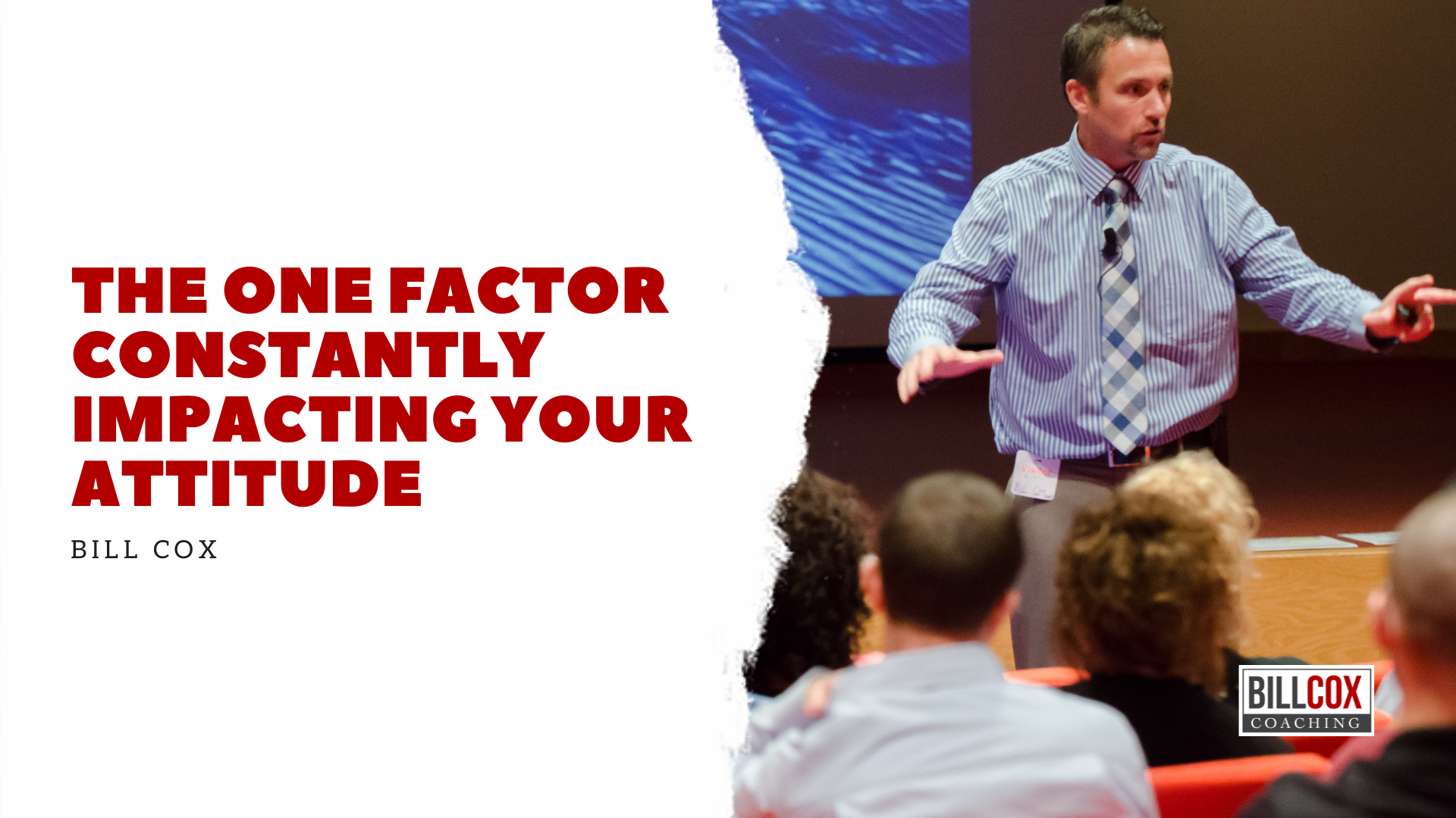 The one factor constantly impacting your attitude.