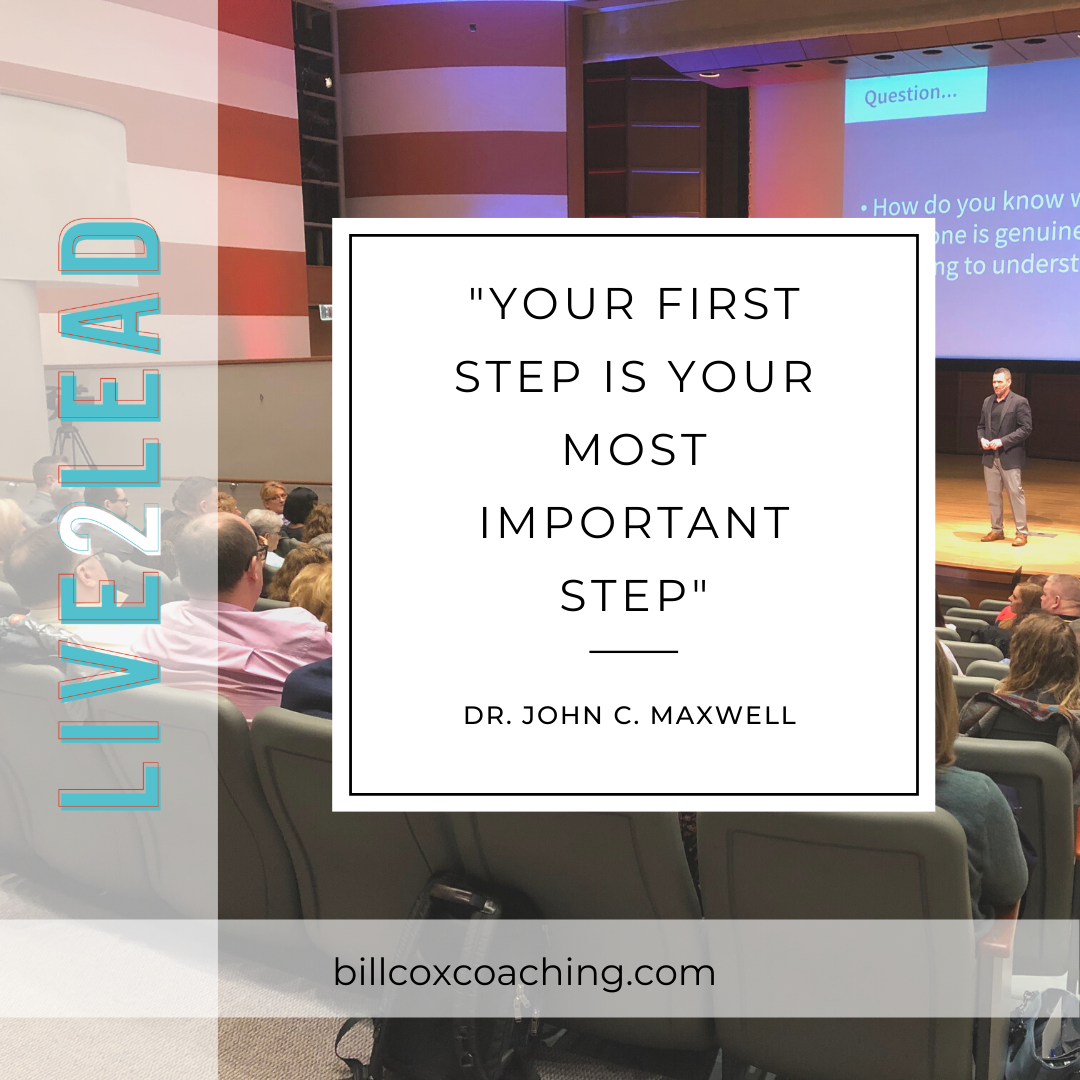 "Your first step is your most important step..." 
