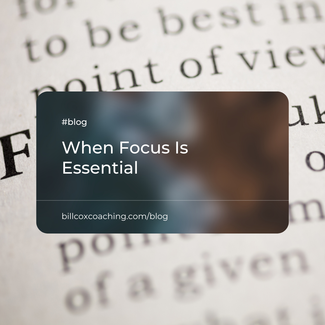 When Focus Is Essential