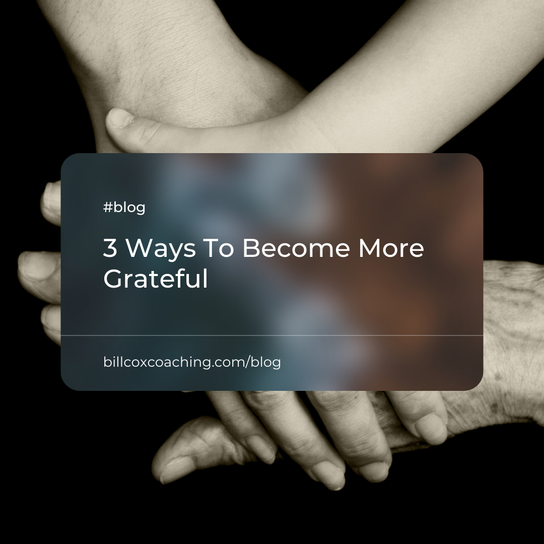 3 Steps to Become More Grateful