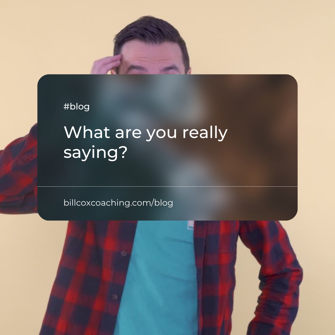 What are you really saying? 👀