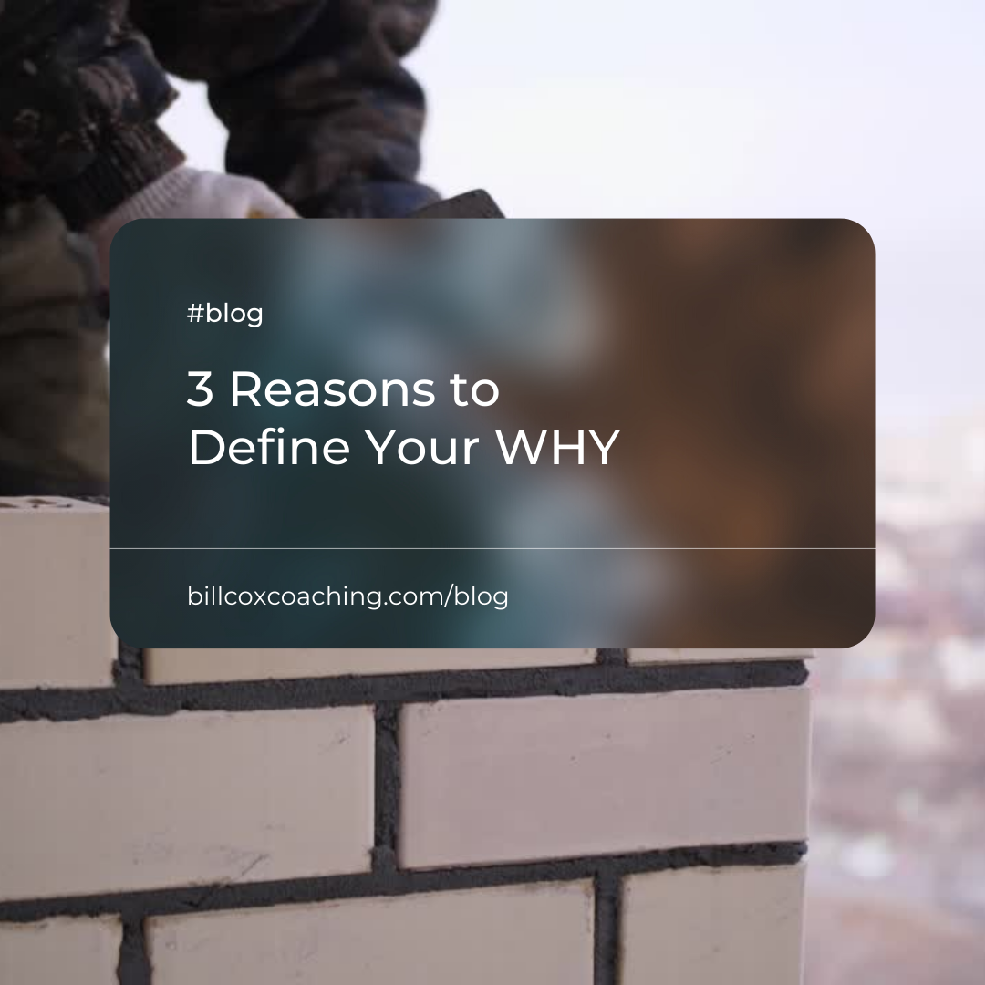3 Reasons to define your WHY