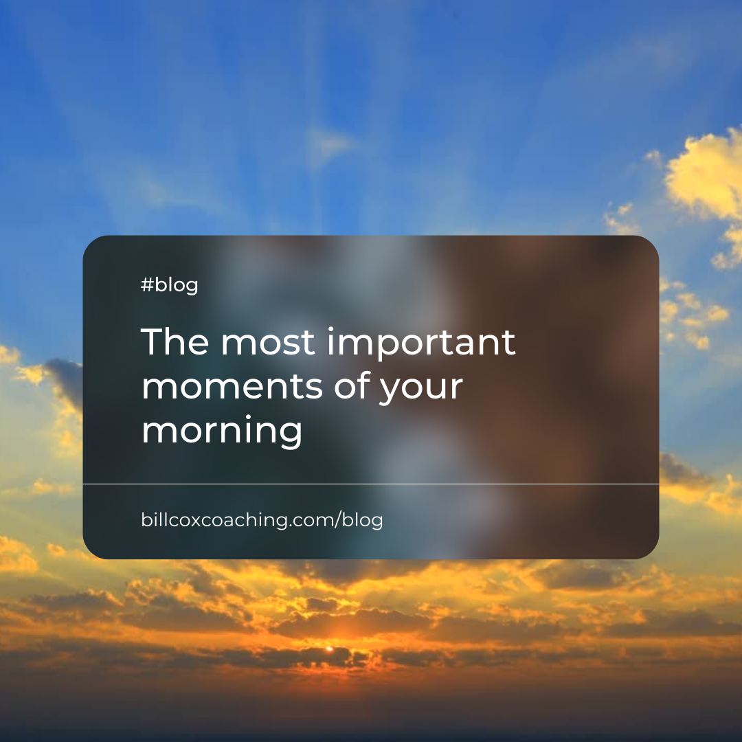 The most important moments of your morning