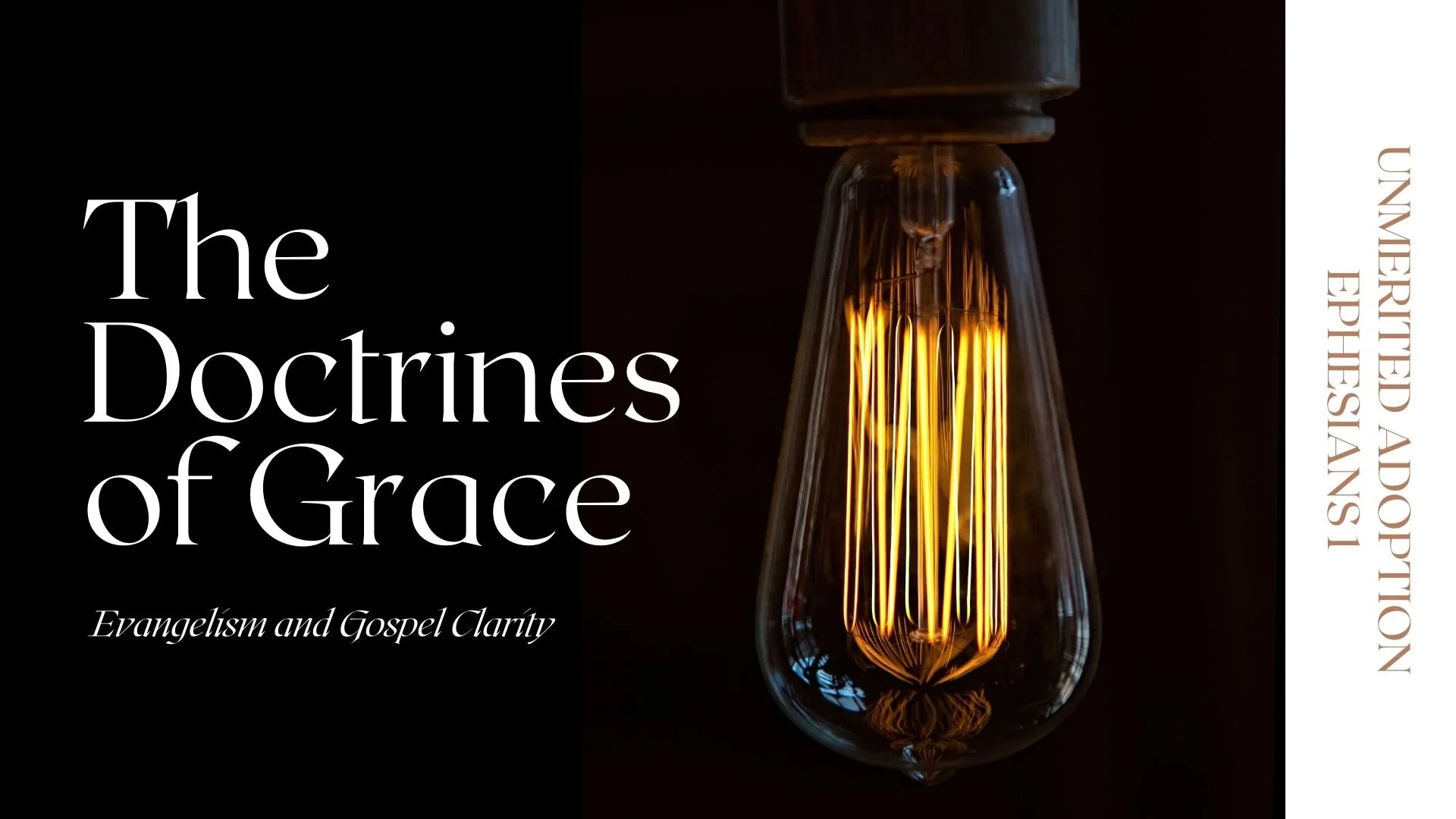 Doctrines of Grace: Unmerited Adoption