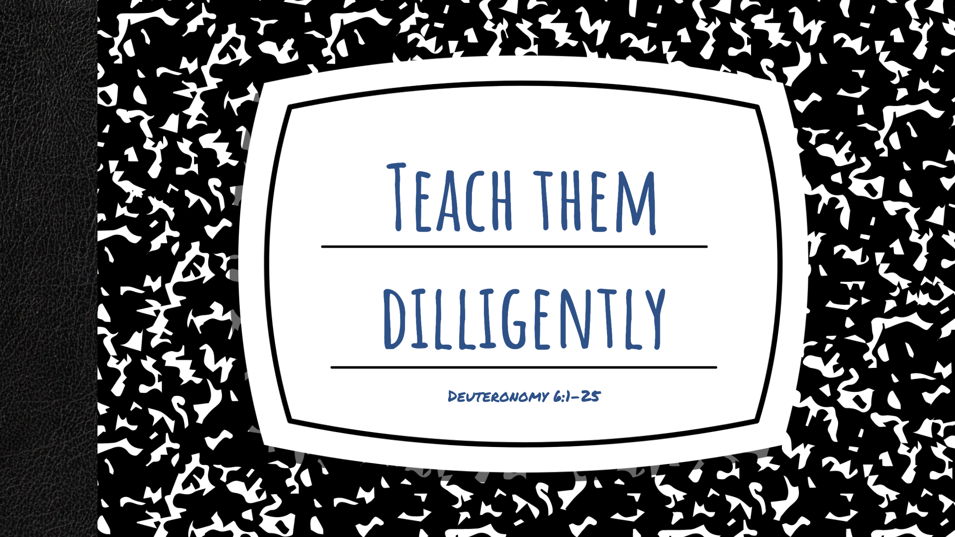 Teach Them Diligently | Deuteronomy 6:1-25