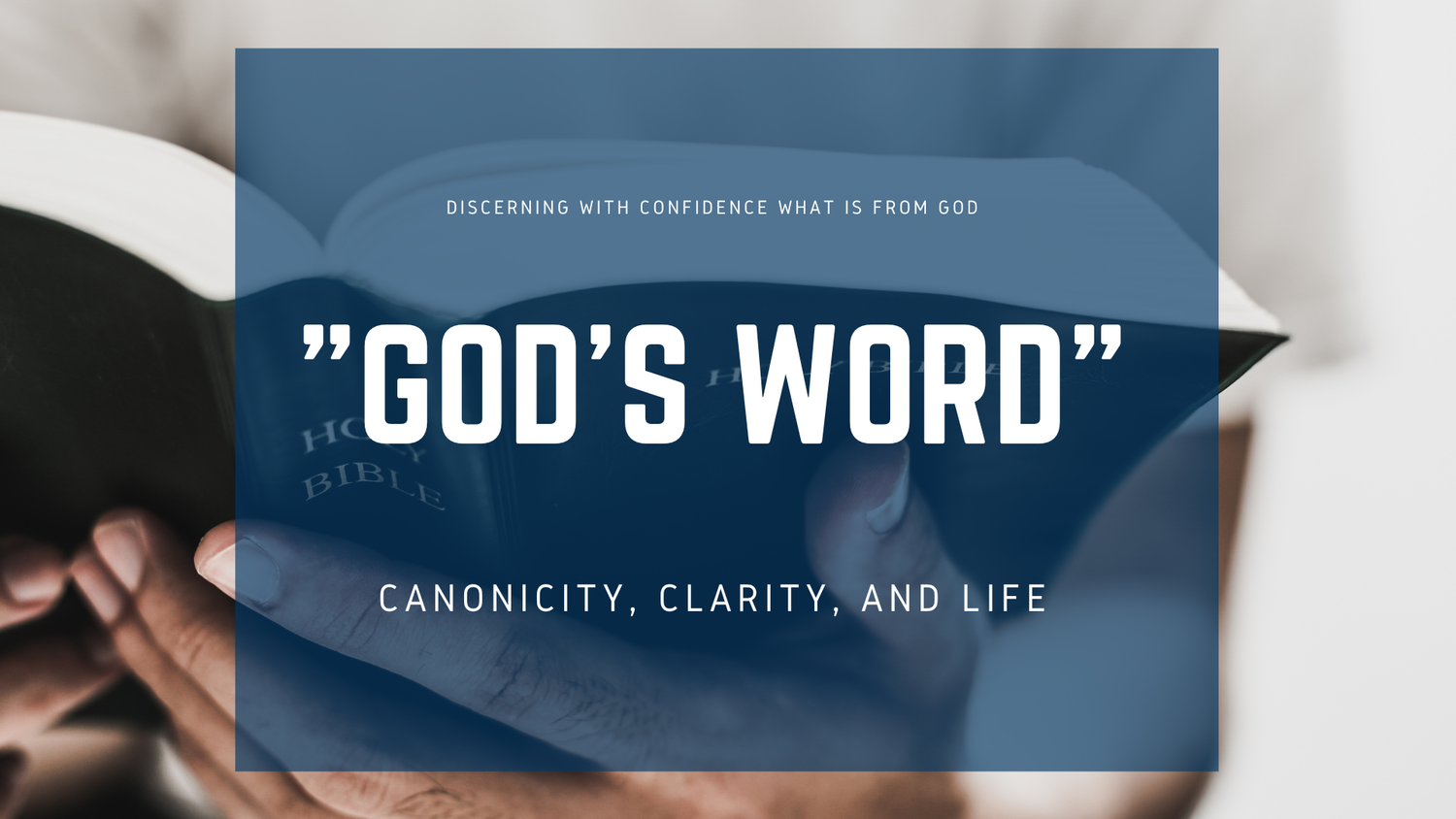 God's Word: Canonicity, Clarity, and Life episode artwork