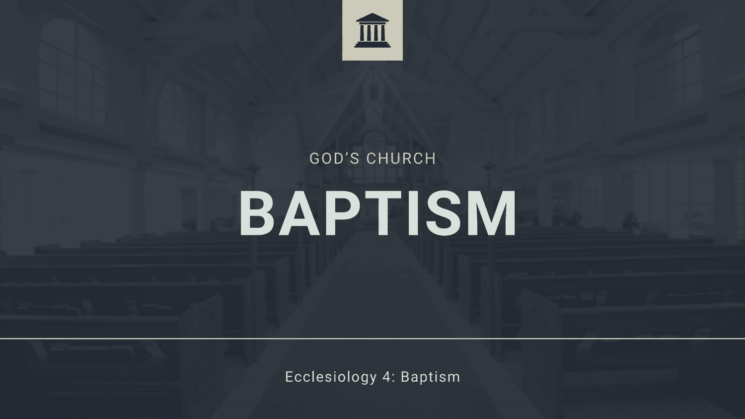 Baptism | Ecclesiology 4 episode artwork