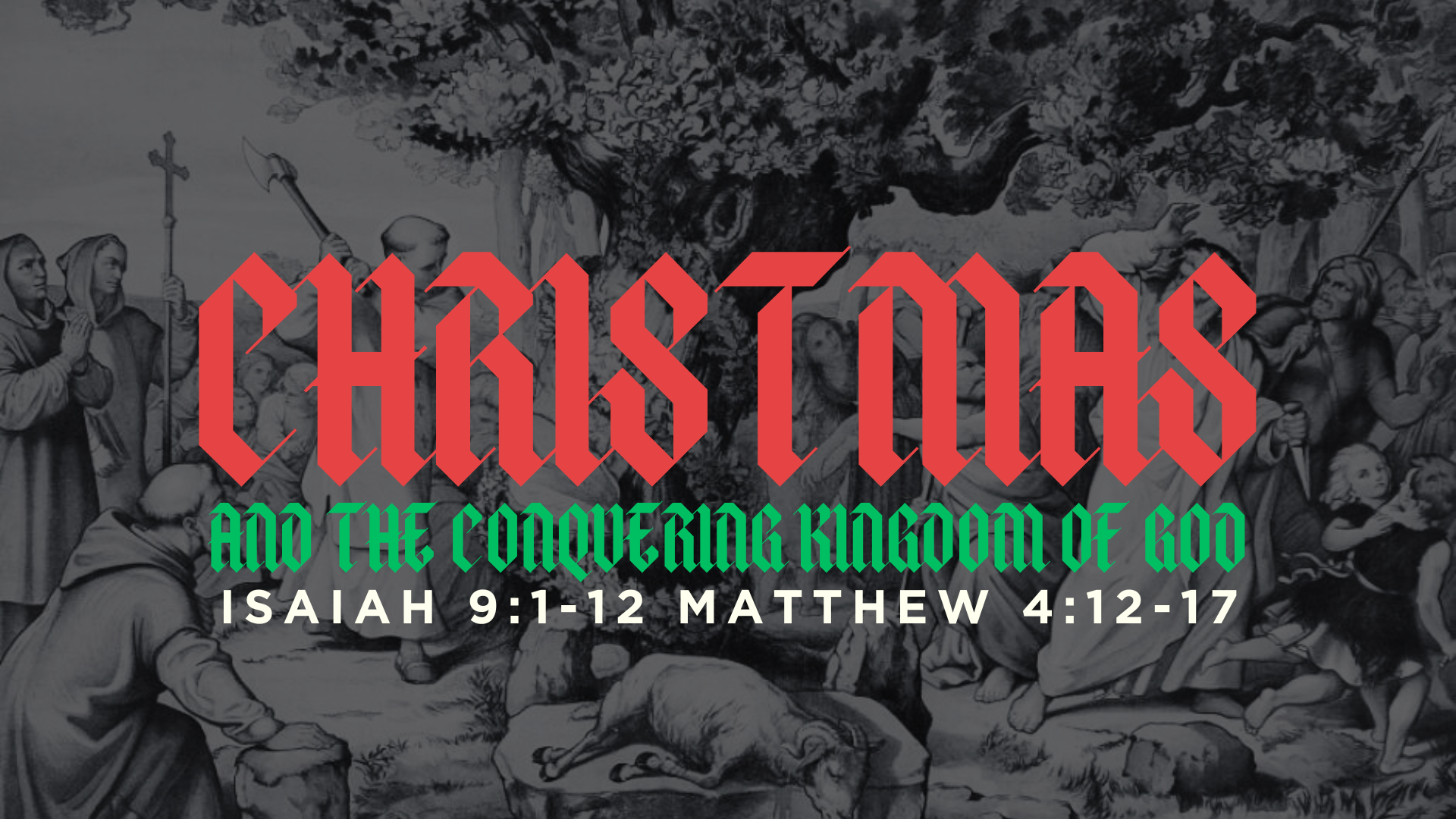 Christmas and the Conquering Kingdom of God | Isaiah 9:1-12