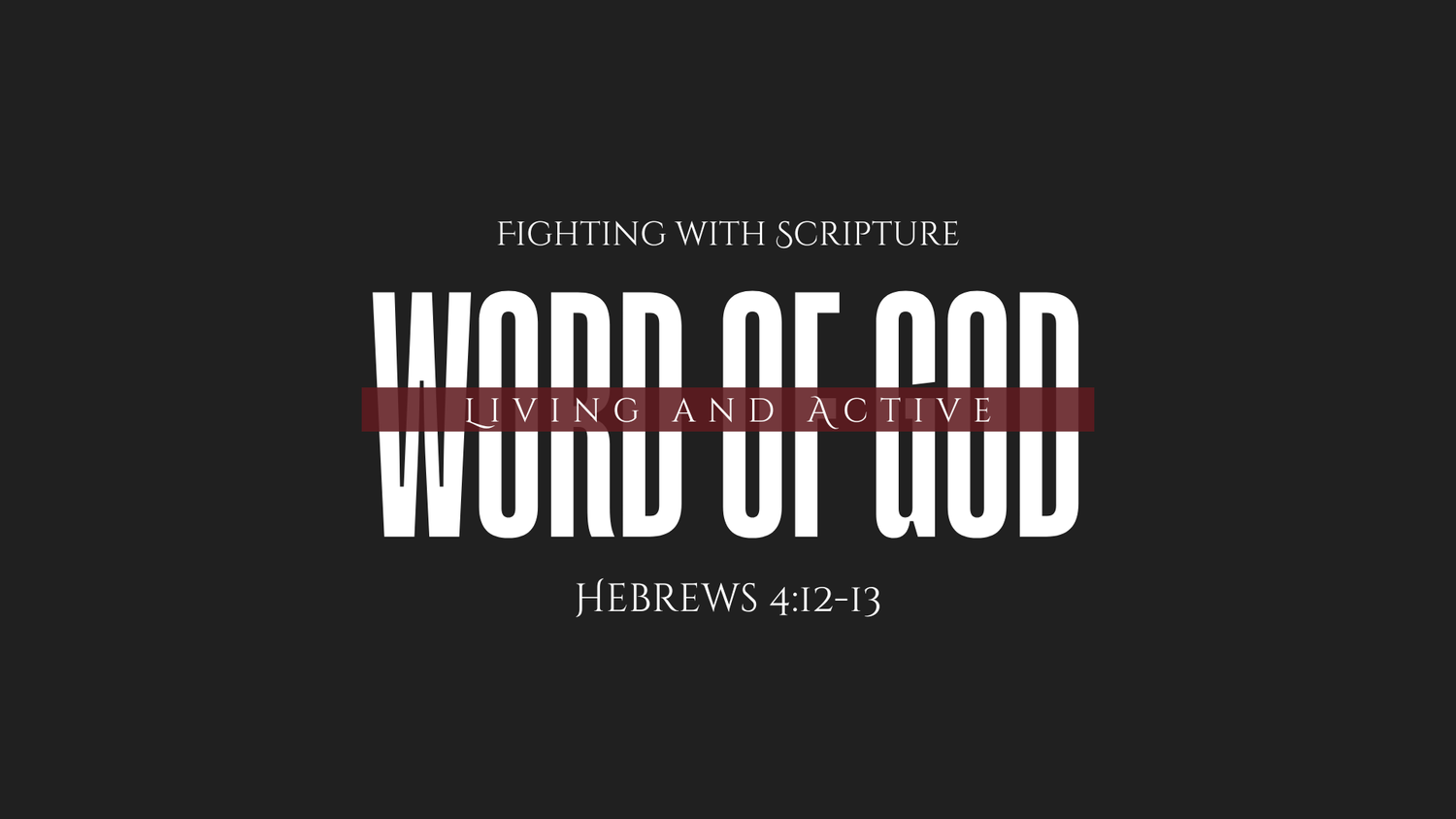 Living and Active | God's Word as a Weapon | Hebrews 4:12-13 episode artwork