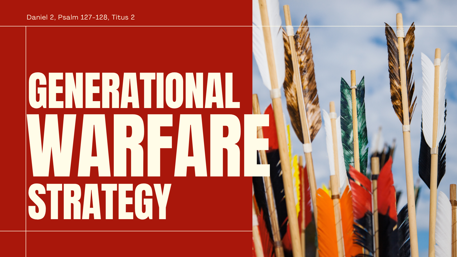 Generational Warfare and the Kingdom of God | Daniel 2, Psalm 127-128, Titus 2