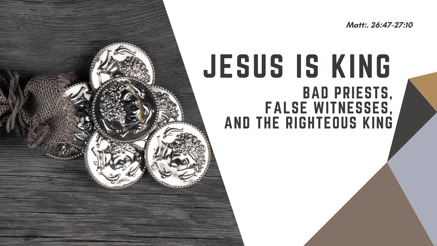Jesus is King | Bad Priests, False Witnesses, and the Righteous King | Matthew 26:47-27:10 episode artwork