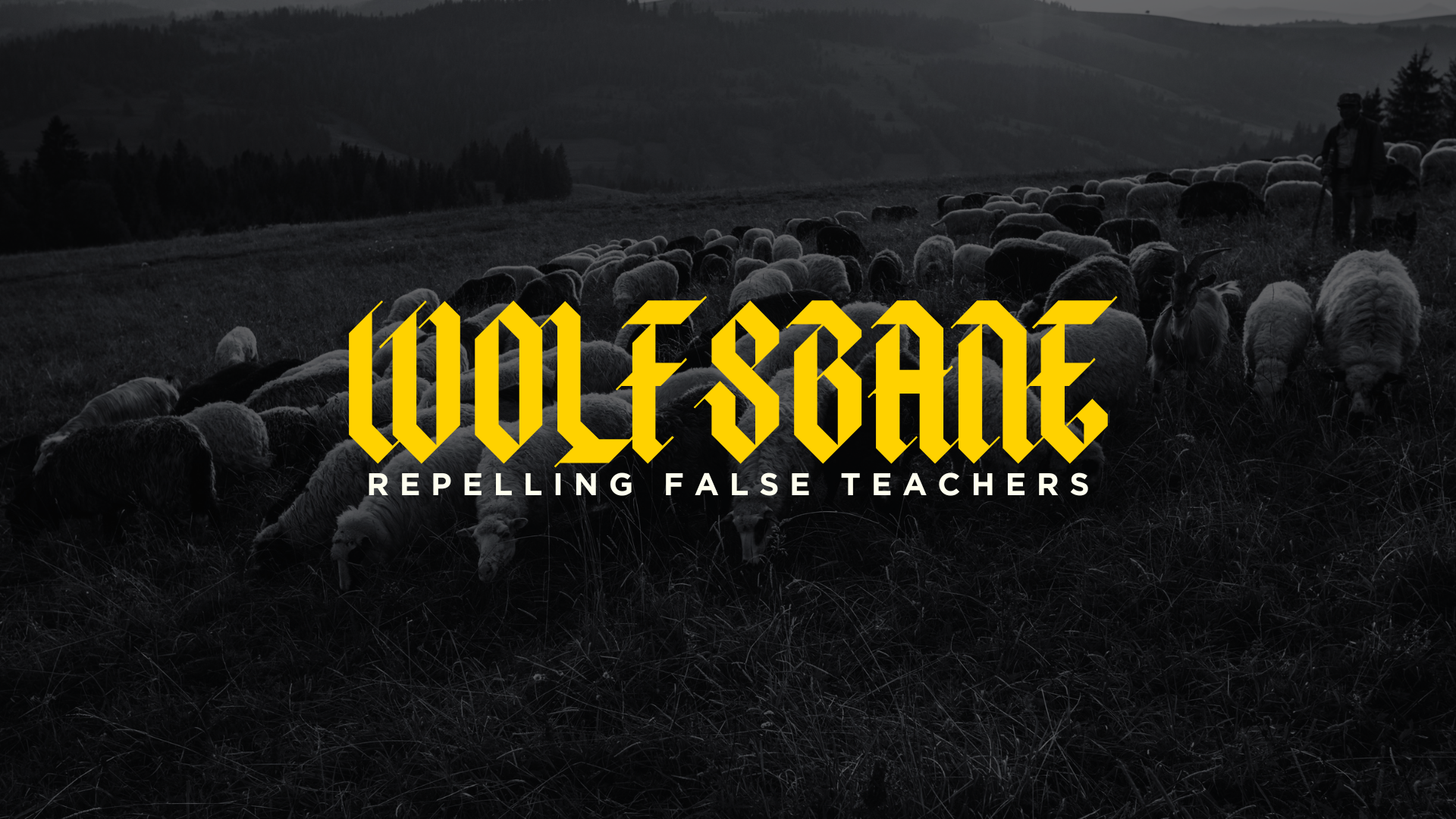 Wolfsbane | Recognising and Repelling False Teachers | Matthew 7:15-20 