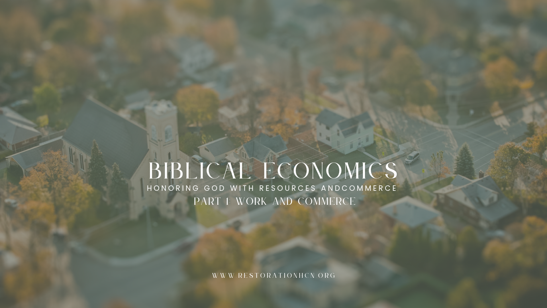 Biblical Economics | Part 1 | Work and Commerce