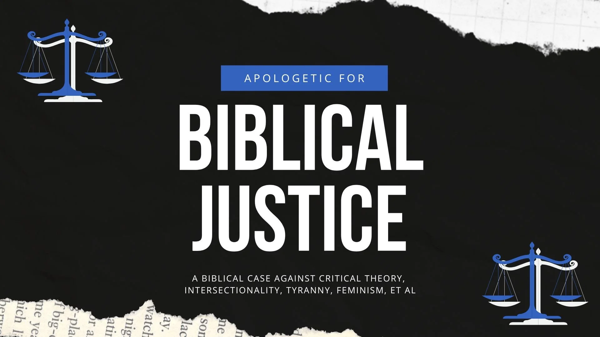 Apologetic for Biblical Justice | Against Critical Theory | Ephesians 4:1-1 
