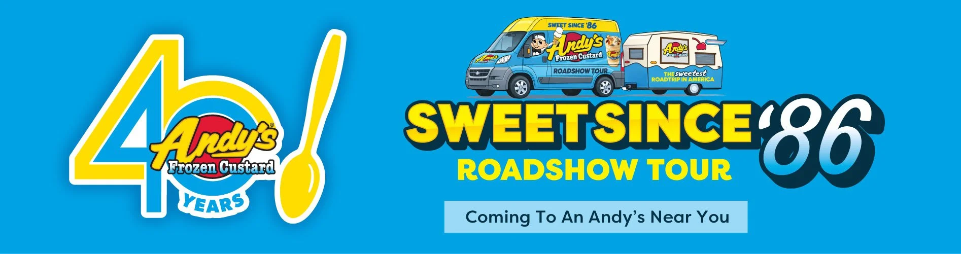 40 years sweet since '86 roadshow tour coming to an Andy's near you