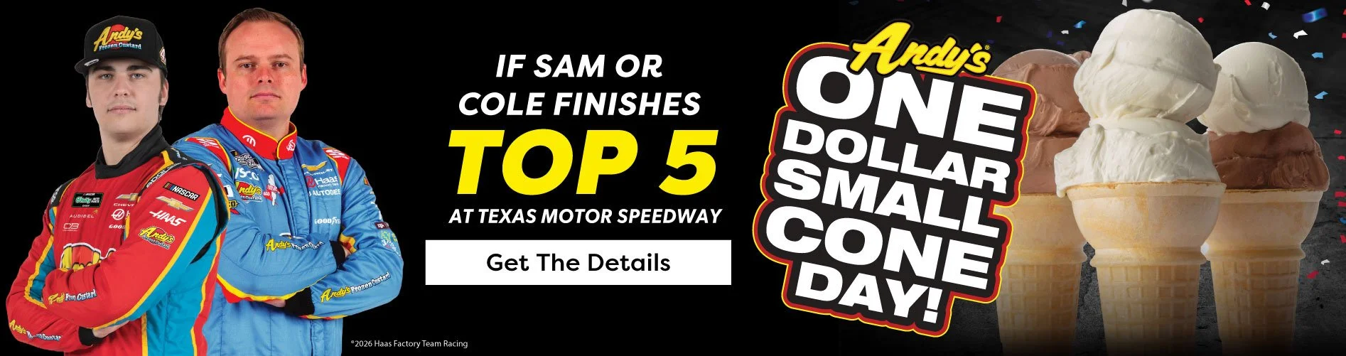 If Sam or Cole finished top 5 at Texas Motor Speedway Andy's One Dollar Small Cone Day Get The Details