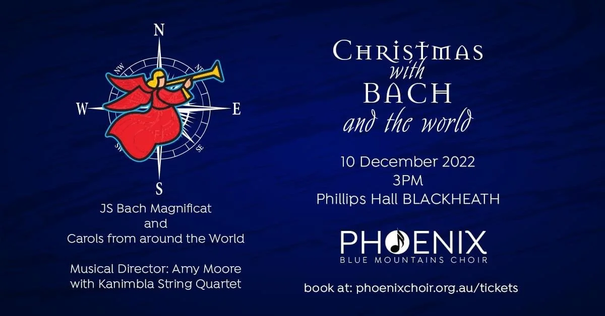 Christmas w Bach &amp; More / Phoenix Choir Blue Mountains