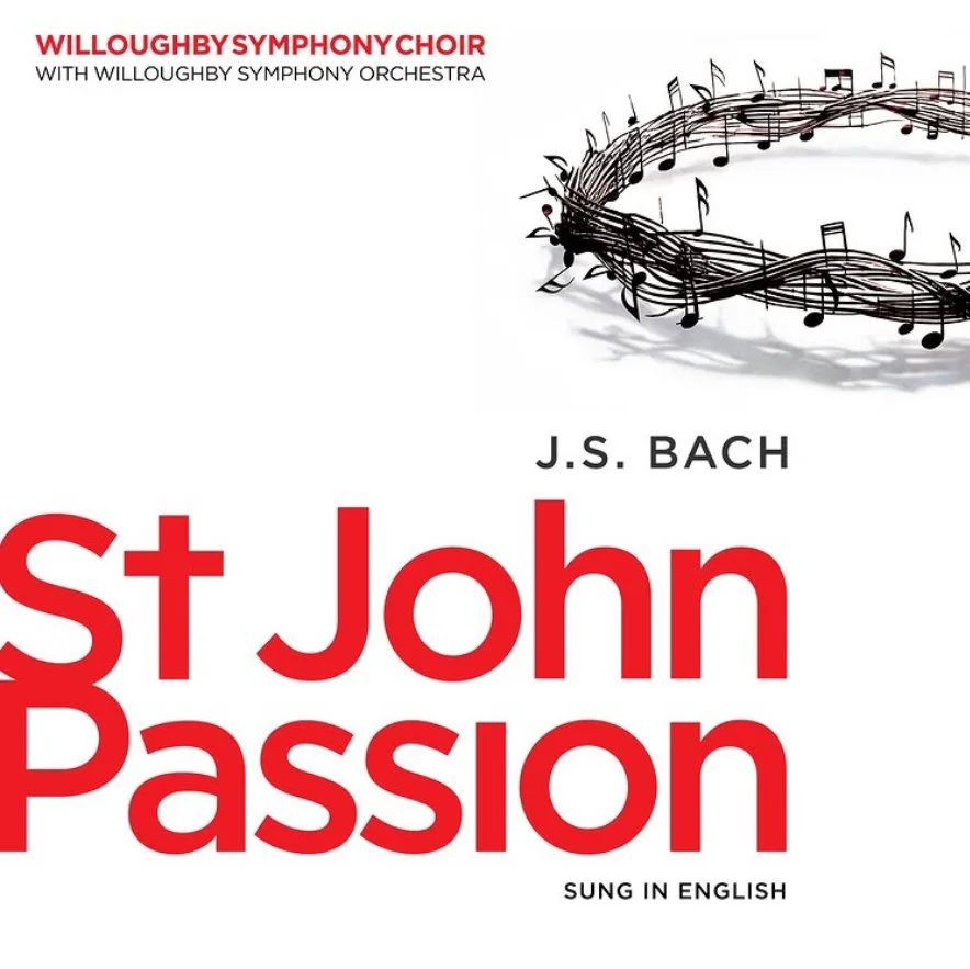 St John Passion / Willoughby Symphony