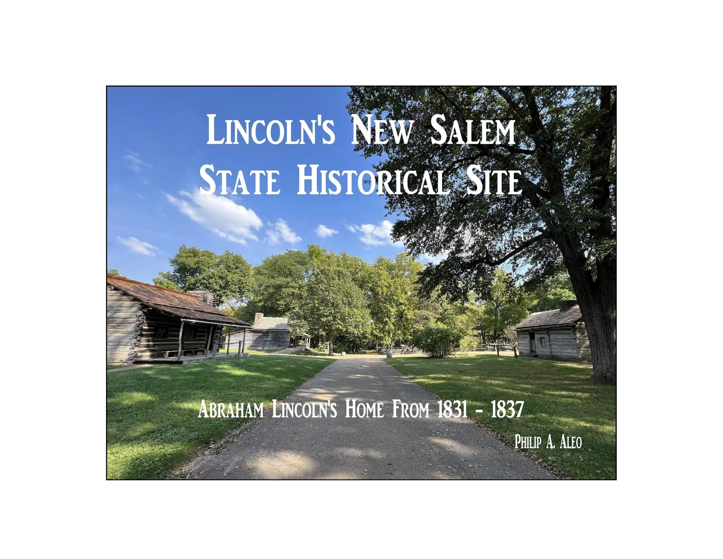 Lincoln's New Salem State Historic Site — Aleo Publications