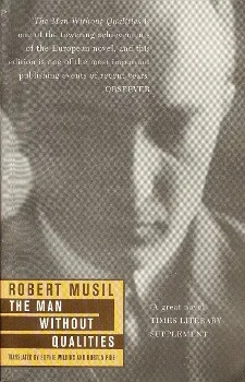 The Man Without Qualities (1930-43) by Robert Musil